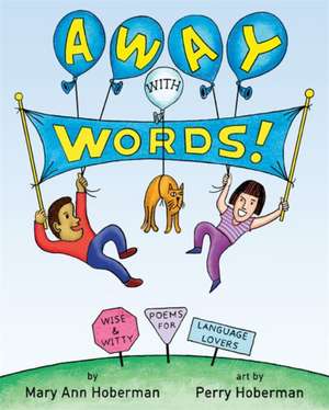 Away with Words! de Mary Ann Hoberman