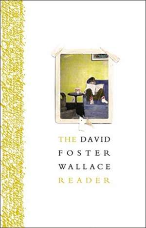 The David Foster Wallace Reader de David Foster Wallace