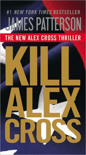 Kill Alex Cross de James Patterson