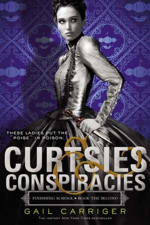 Curtsies & Conspiracies de Gail Carriger