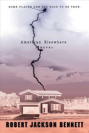 American Elsewhere de Robert Jackson Bennett