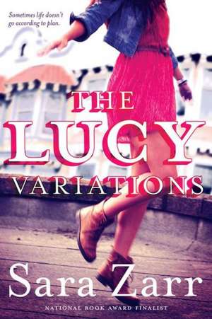 The Lucy Variations de Sara Zarr