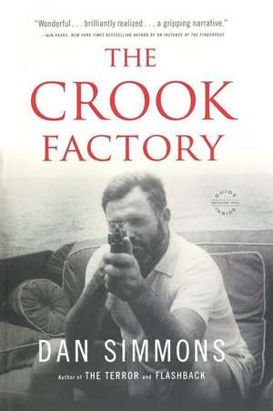 The Crook Factory de Dan Simmons