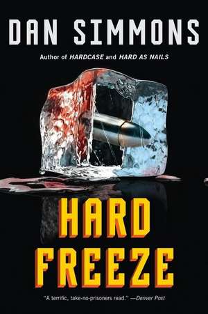 Hard Freeze de Dan Simmons