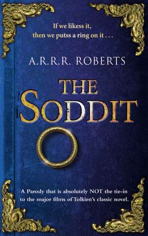 The Soddit: Or, Let's Cash in Again de A. R. R. R. Roberts