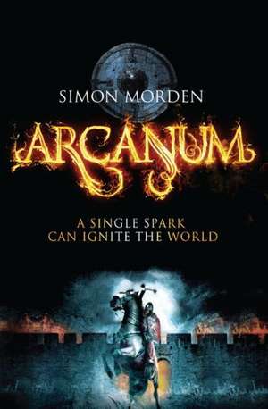 Arcanum de Simon Morden