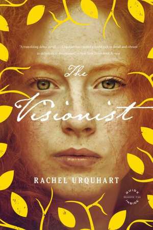 The Visionist: A Novel de Rachel Urquhart