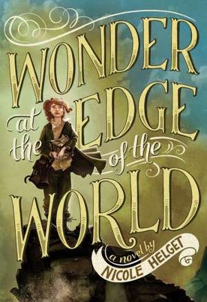 Wonder at the Edge of the World de Nicole Helget