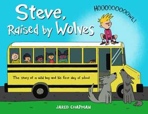 Steve, Raised by Wolves de Jared Chapman