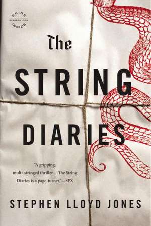 The String Diaries de Stephen Lloyd Jones