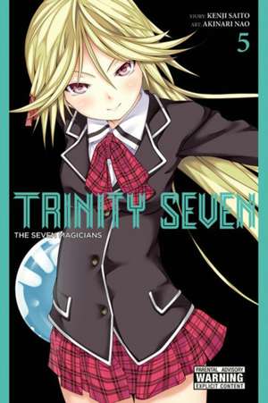 Trinity Seven, Vol. 5: The Seven Magicians de Kenji Saitou