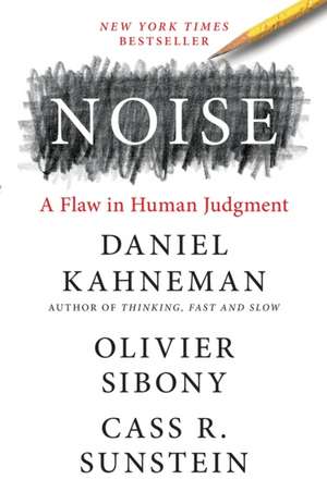 Noise de Daniel Kahneman