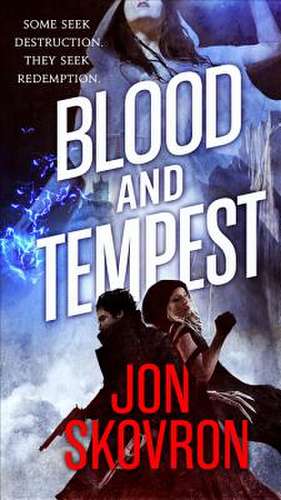 Blood and Tempest de Jon Skovron