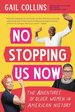 No Stopping Us Now de Gail Collins