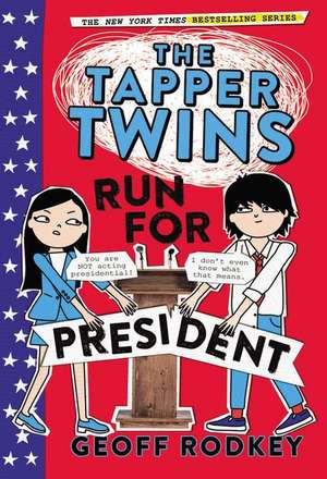 The Tapper Twins Run for President de Geoff Rodkey