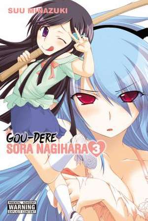 Gou-dere Sora Nagihara, Vol. 3 de Su Minazuki