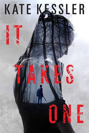 It Takes One de Kate Kessler