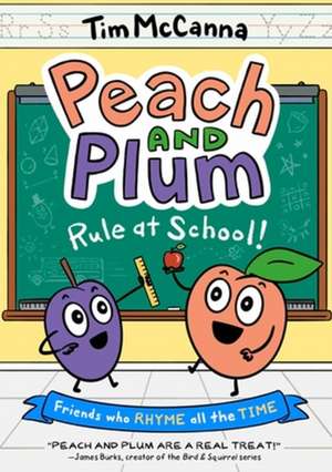 Peach and Plum: Rule at School! (a Graphic Novel) de Tim McCanna