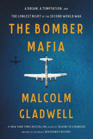 Gladwell, M: Bomber Mafia de Malcolm Gladwell