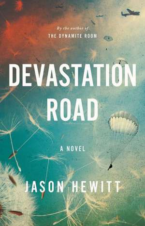 Devastation Road: A Novel de Jason Hewitt