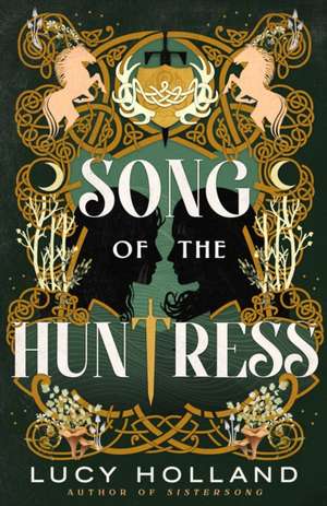 Song of the Huntress de Lucy Holland