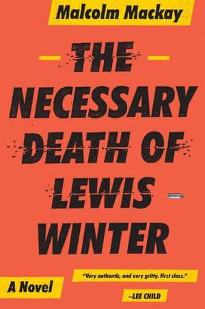 The Necessary Death of Lewis Winter de Malcolm MacKay