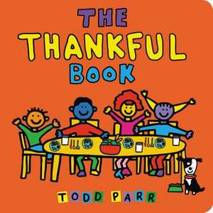 The Thankful Book de Todd Parr