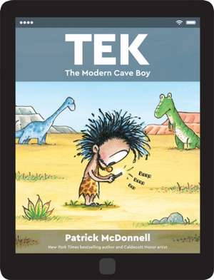 Tek: The Modern Cave Boy de Patrick McDonnell