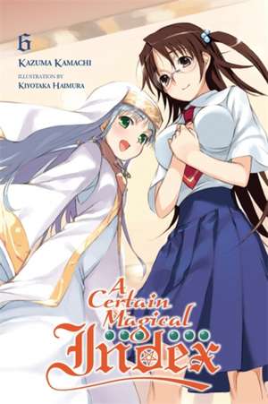 A Certain Magical Index, Vol. 6 (light novel) de Kazuma Kamachi