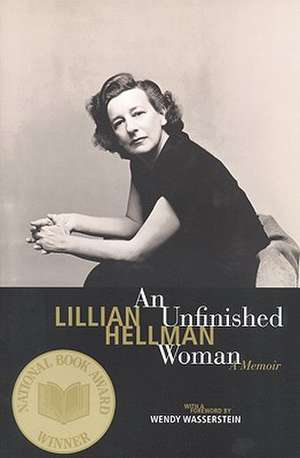 An Unfinished Woman: A Memoir de Lillian Hellman