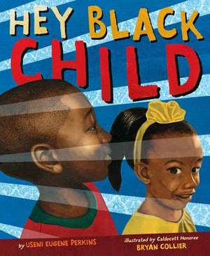 Hey Black Child de Useni Eugene Perkins