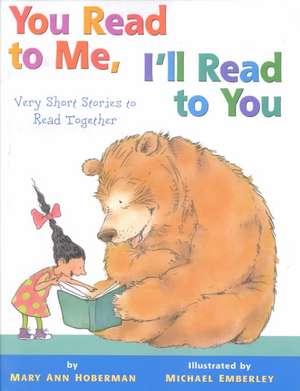 You Read to Me, I'll Read to You: Very Short Stories to Read Together de Mary Ann Hoberman