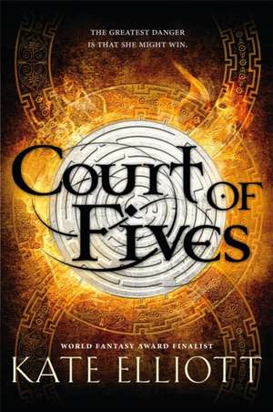 Court of Fives de Kate Elliott