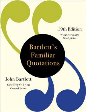 Bartlett's Familiar Quotations de Geoffrey O'Brien