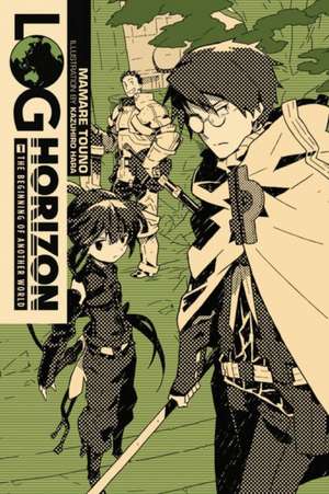 Log Horizon,Vol. 1 de Mamare Touno