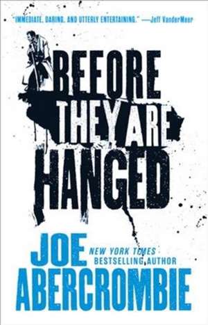 Before They Are Hanged de Joe Abercrombie