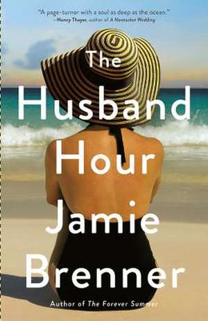 The Husband Hour de Jamie Brenner