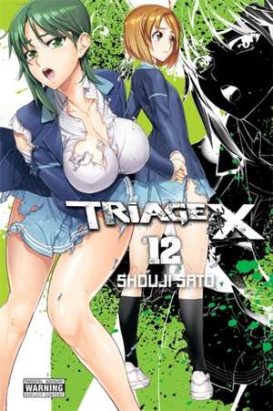 Triage X, Vol. 12 de Shouji Sato