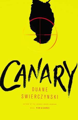 Canary de Duane Swierczynski