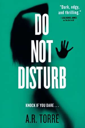 Do Not Disturb de A. R. Torre