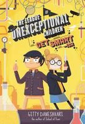 The League of Unexceptional Children: Get Smart-ish de Gitty Daneshvari