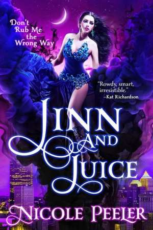 Jinn and Juice de Nicole Peeler