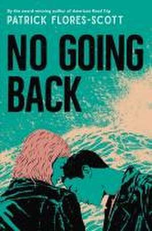 No Going Back de Patrick Flores-Scott