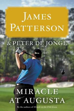 Miracle at Augusta de James Patterson