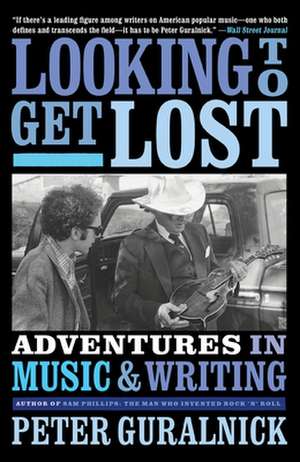 Looking to Get Lost de Peter Guralnick