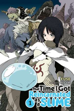 That Time I Got Reincarnated as a Slime, Vol. 1 (light novel) de Fuse