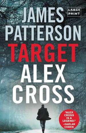 Target: Alex Cross (Large type / large print) de James Patterson