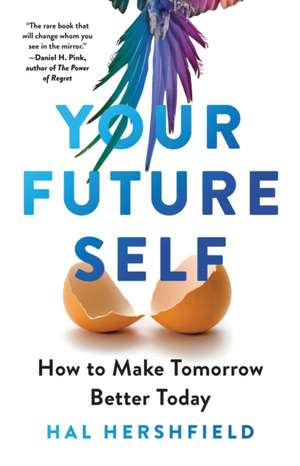 Your Future Self de Hal Hershfield