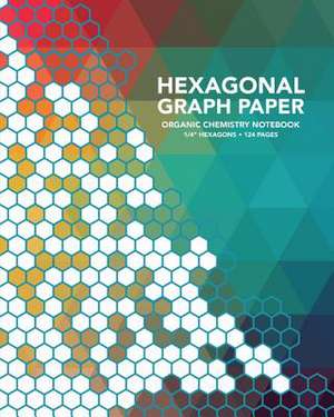 Hexagonal Graph Paper de Editors of Little Brown Lab