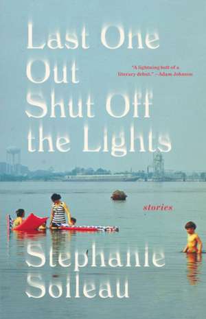 Last One Out Shut Off the Lights de Stephanie Soileau